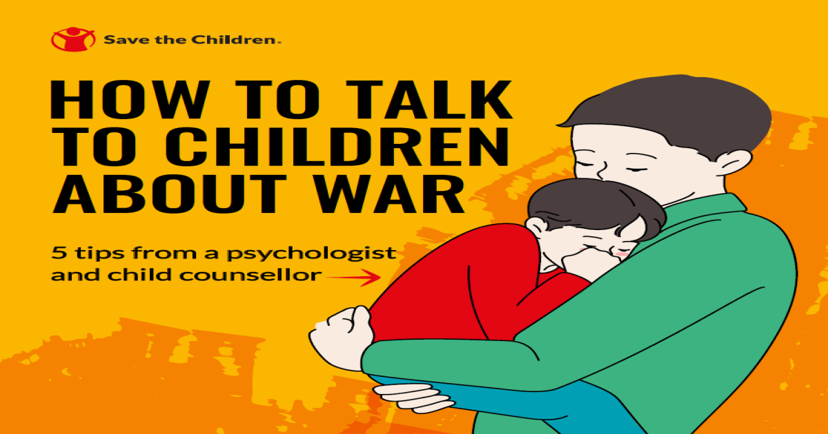 UKRAINE: 5 ways to talk to children about conflict — Save the Children NZ